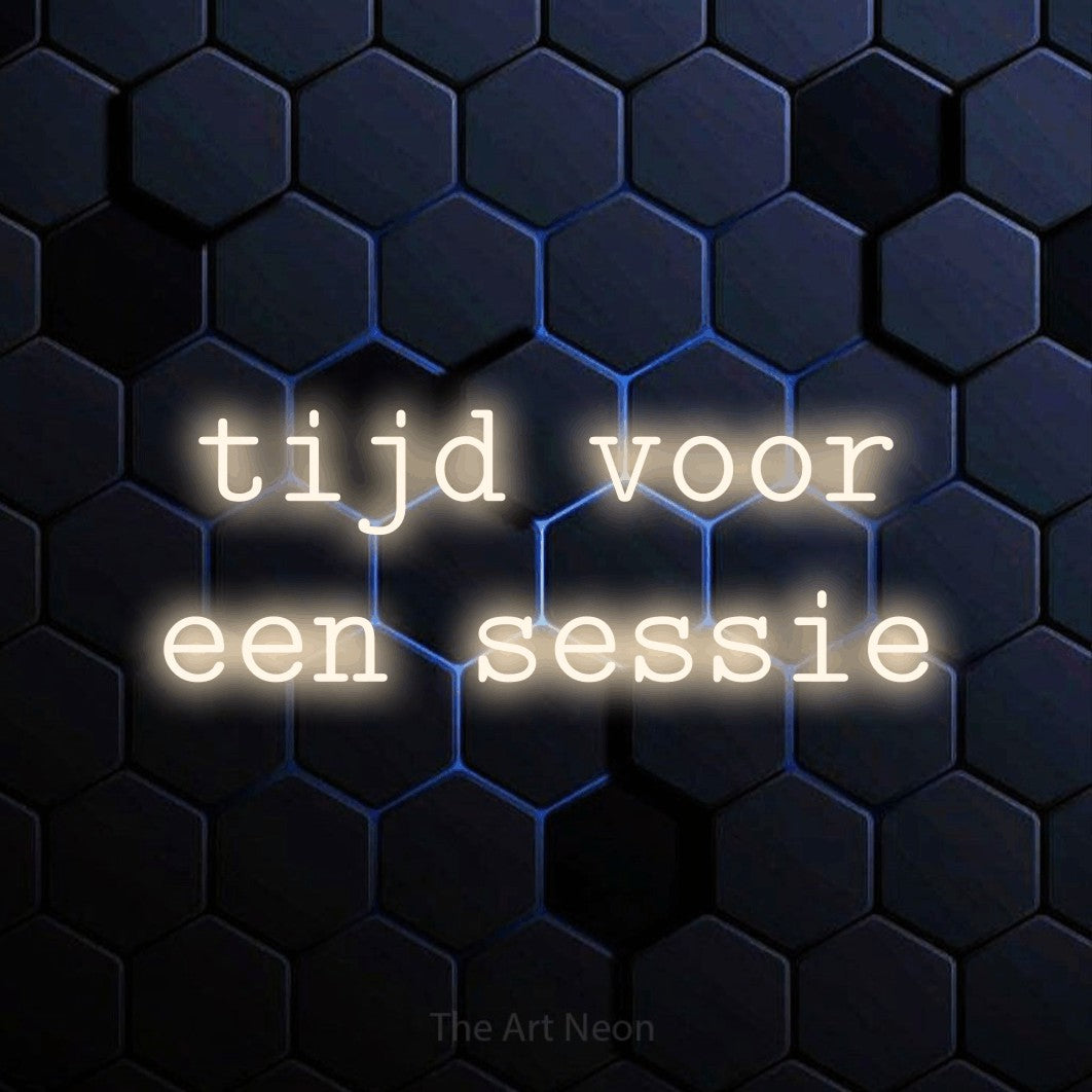 LED neon sign reading “tijd voor een sessie”, arranged in 2 lines.