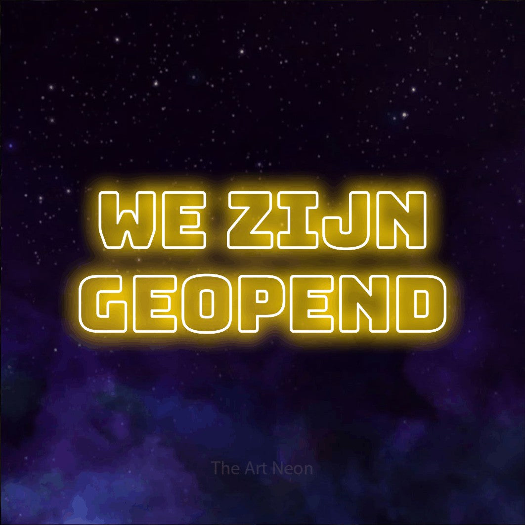 LED neon sign reading “we zijn geopend”, arranged in 2 lines.