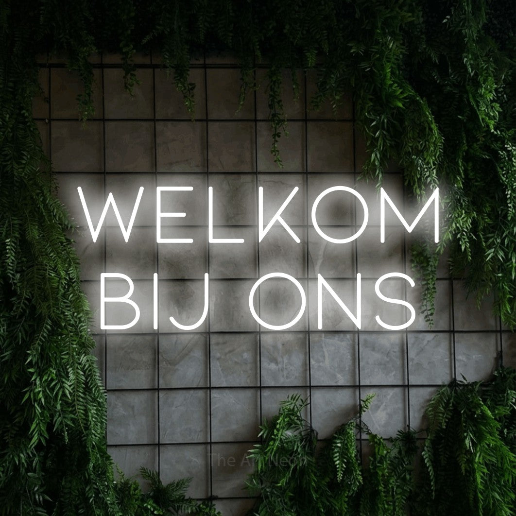 LED neon sign reading “Welkom Bij Ons”, arranged in 2 lines.