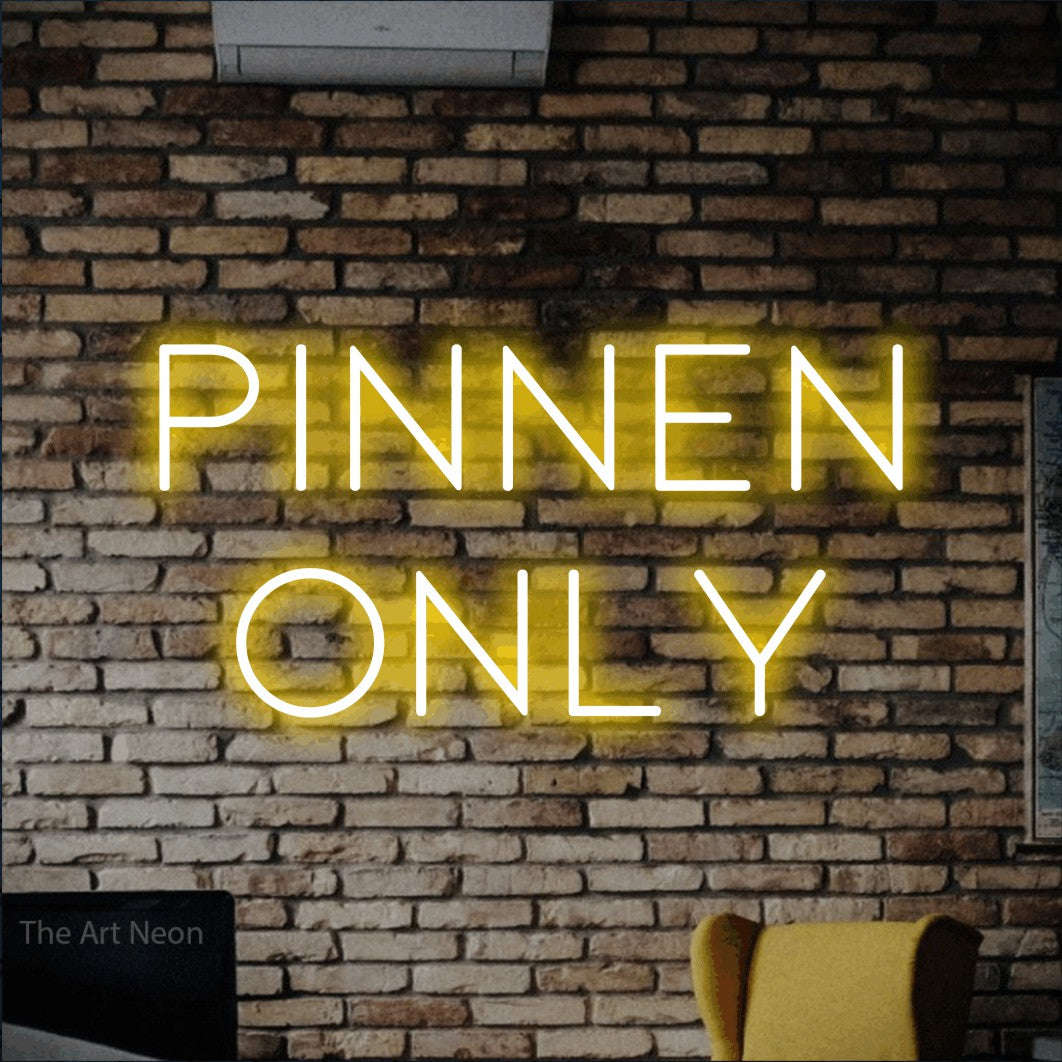 LED neon sign reading “PINNEN ONLY”, arranged in 2 lines.