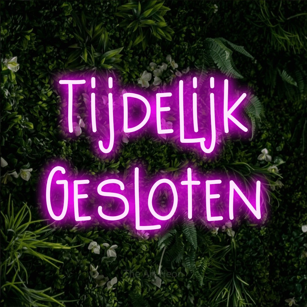 LED neon sign reading “Tijdelijk Gesloten”, arranged in 2 lines.