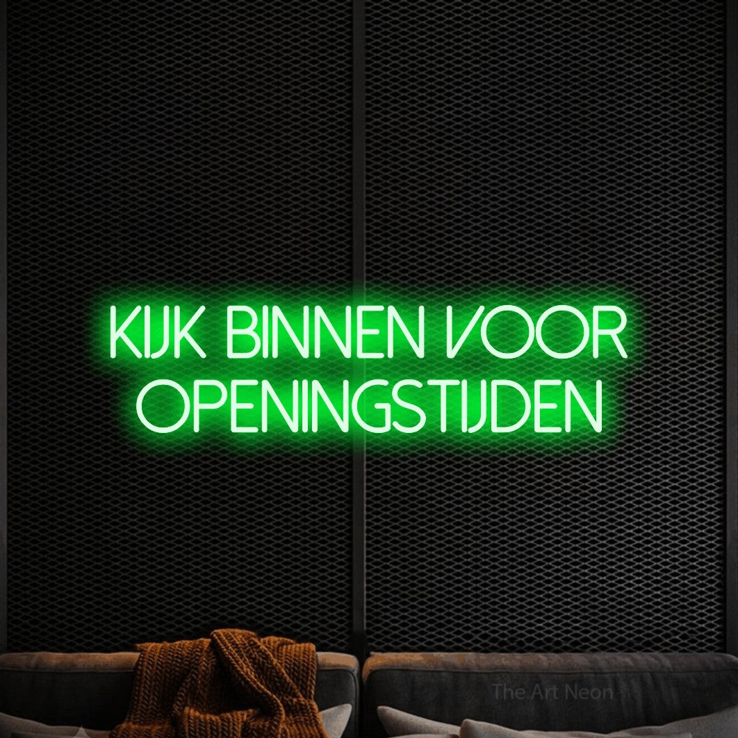 LED neon sign reading “Kijk Binnen Voor Openingstijden”, arranged in 2 lines.