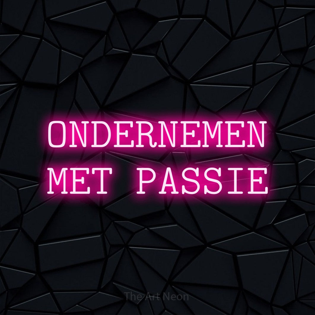 LED neon sign reading “ONDERNEMEN MET PASSIE”, arranged in 2 lines.