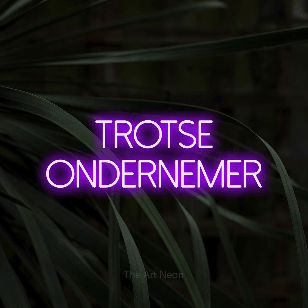 LED neon sign reading “trotse ondernemer”, arranged in 2 lines.