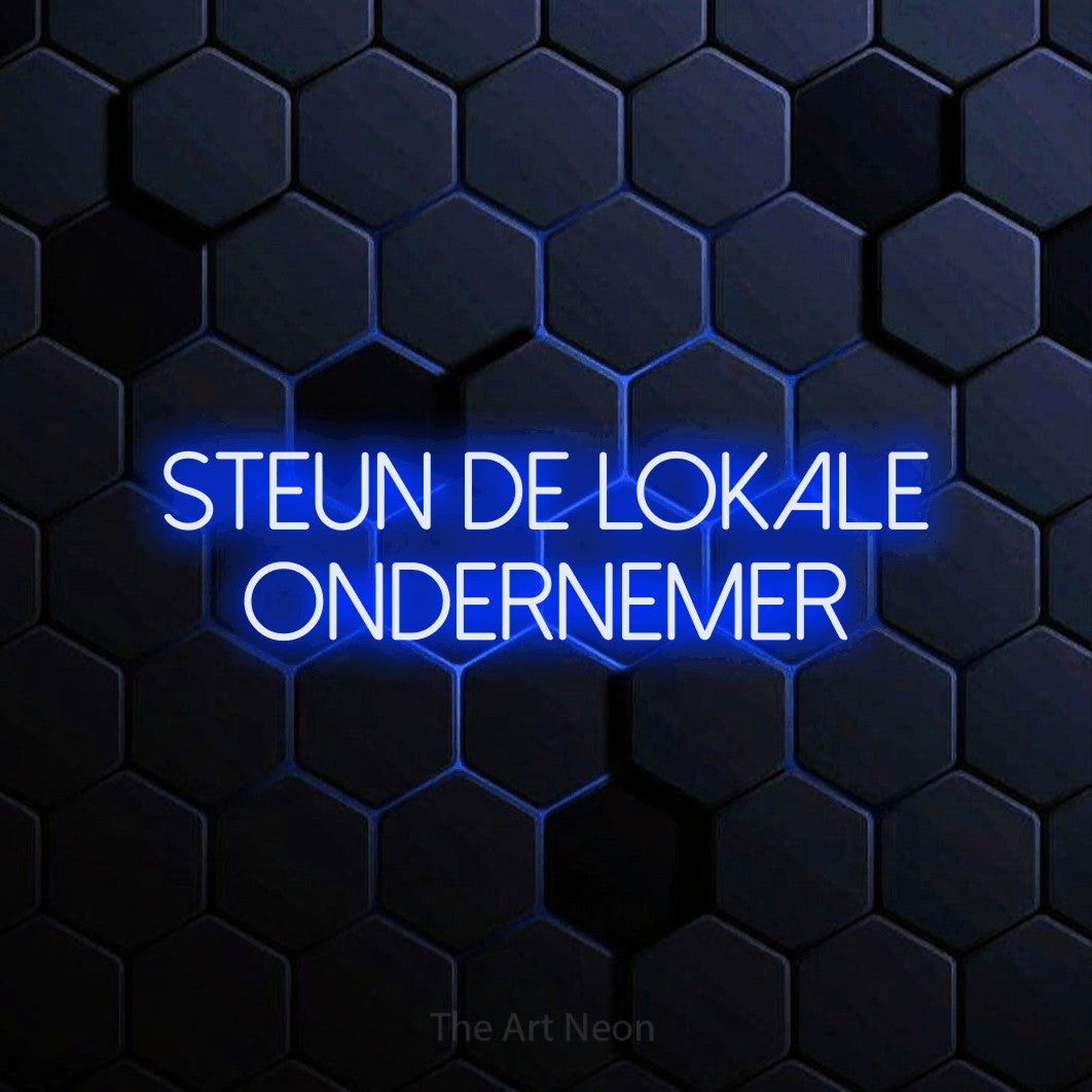 LED neon sign reading “STEUN de lokale ondernemer”, arranged in 2 lines.