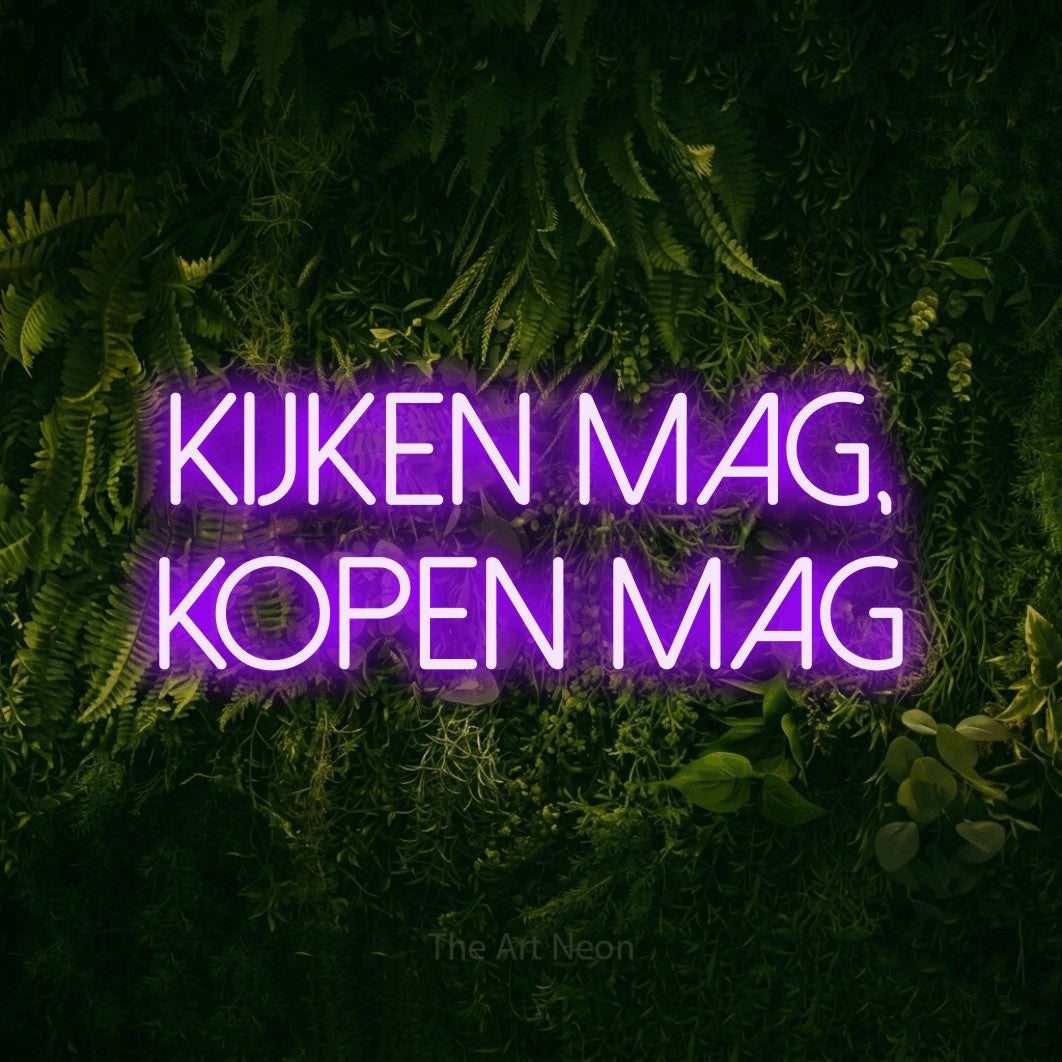 LED neon sign reading “KIJKEN MAG, KOPEN MAG”, arranged in 2 lines.