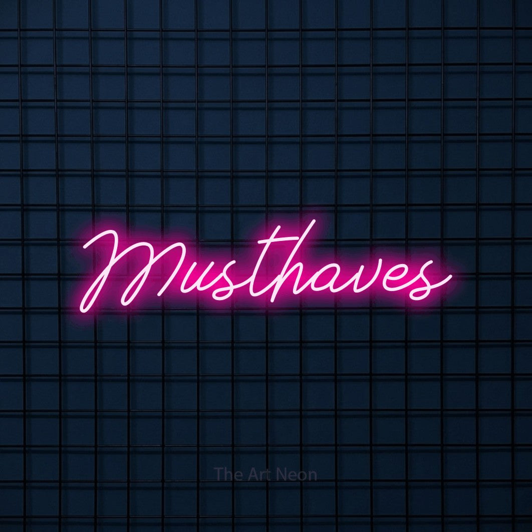 LED neon sign reading “Musthaves”, arranged in a single line.