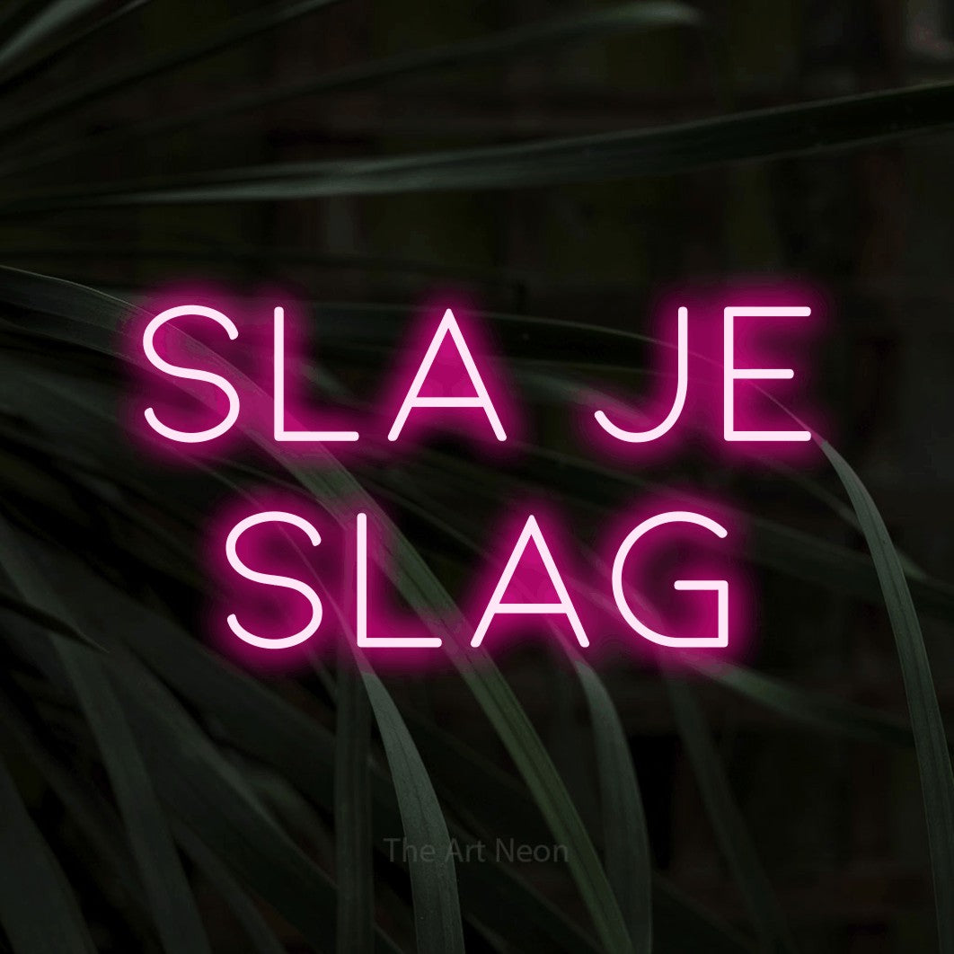 LED neon sign reading “sla je slag”, arranged in 2 lines.