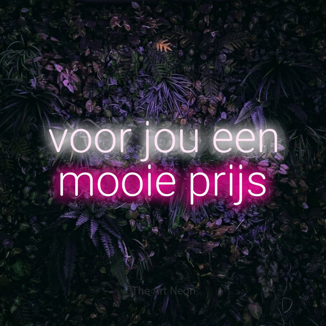 LED neon sign reading “voor jou een mooie prijs”, arranged in 2 lines.