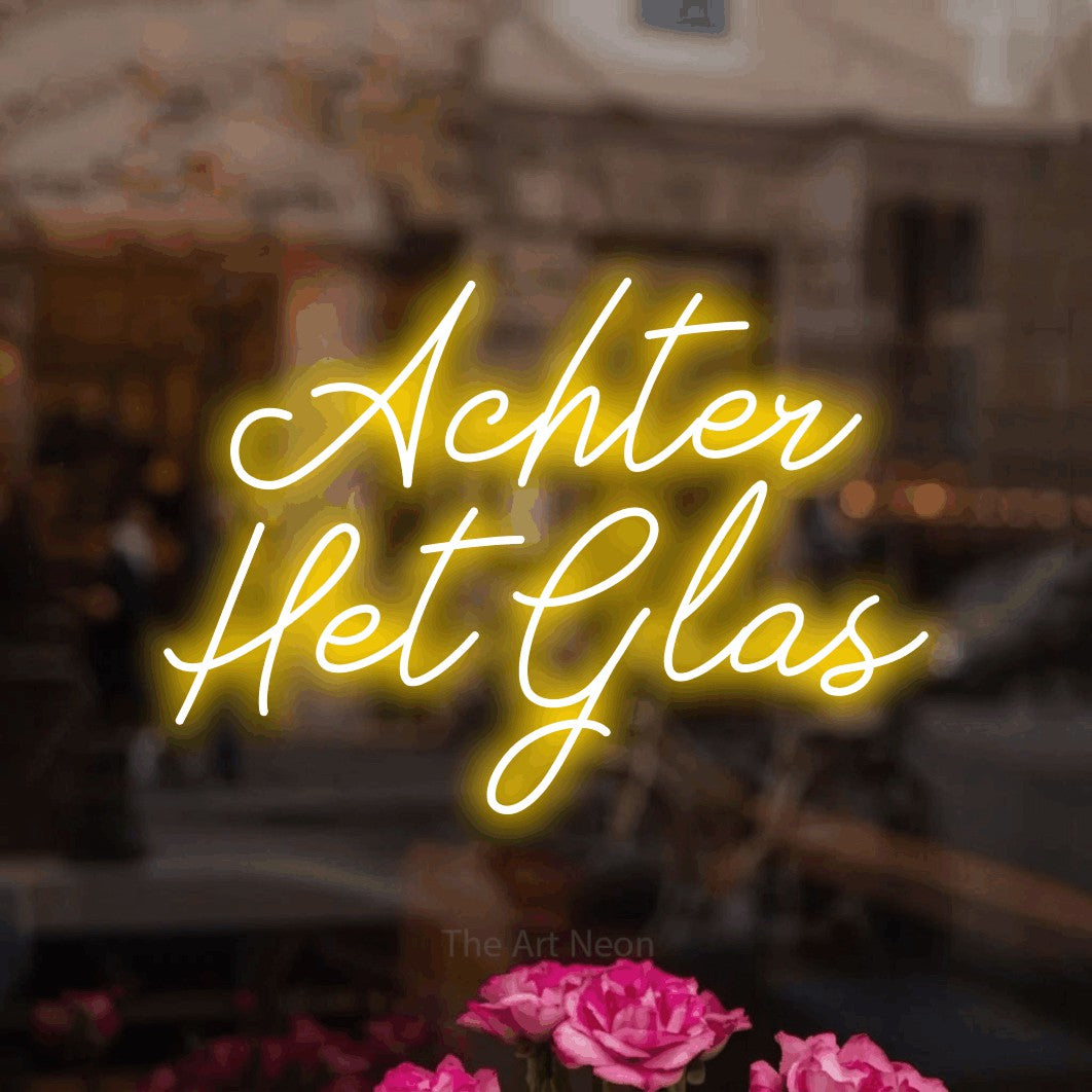 LED neon sign reading “Achter Het Glas”, arranged in 2 lines.