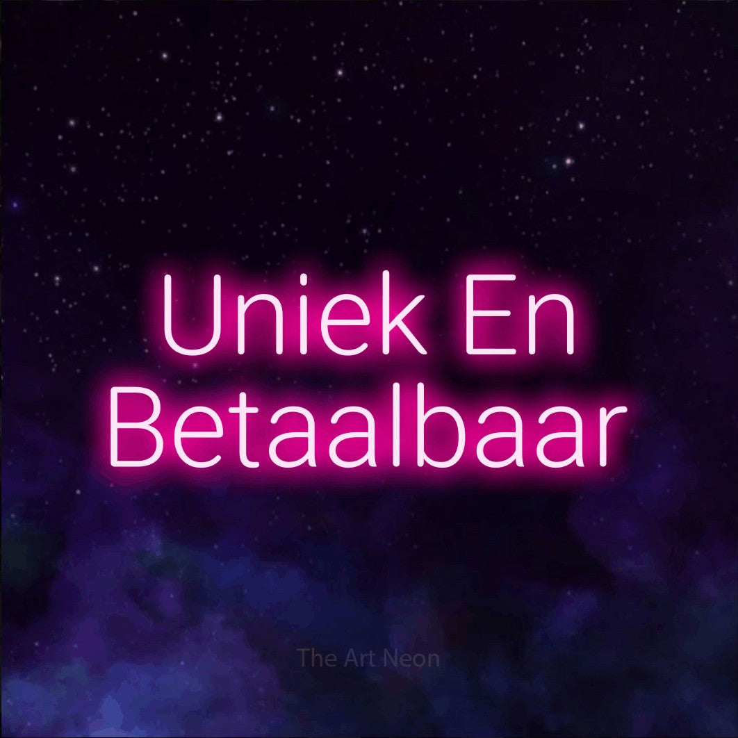 LED neon sign reading “Uniek En Betaalbaar”, arranged in 2 lines.