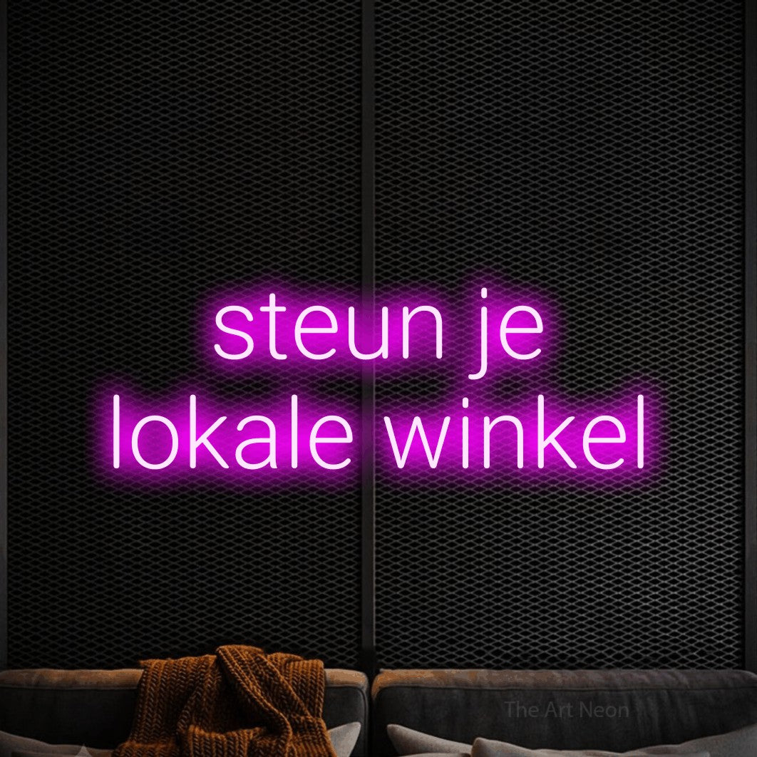 LED neon sign reading “steun je lokale winkel”, arranged in 2 lines.
