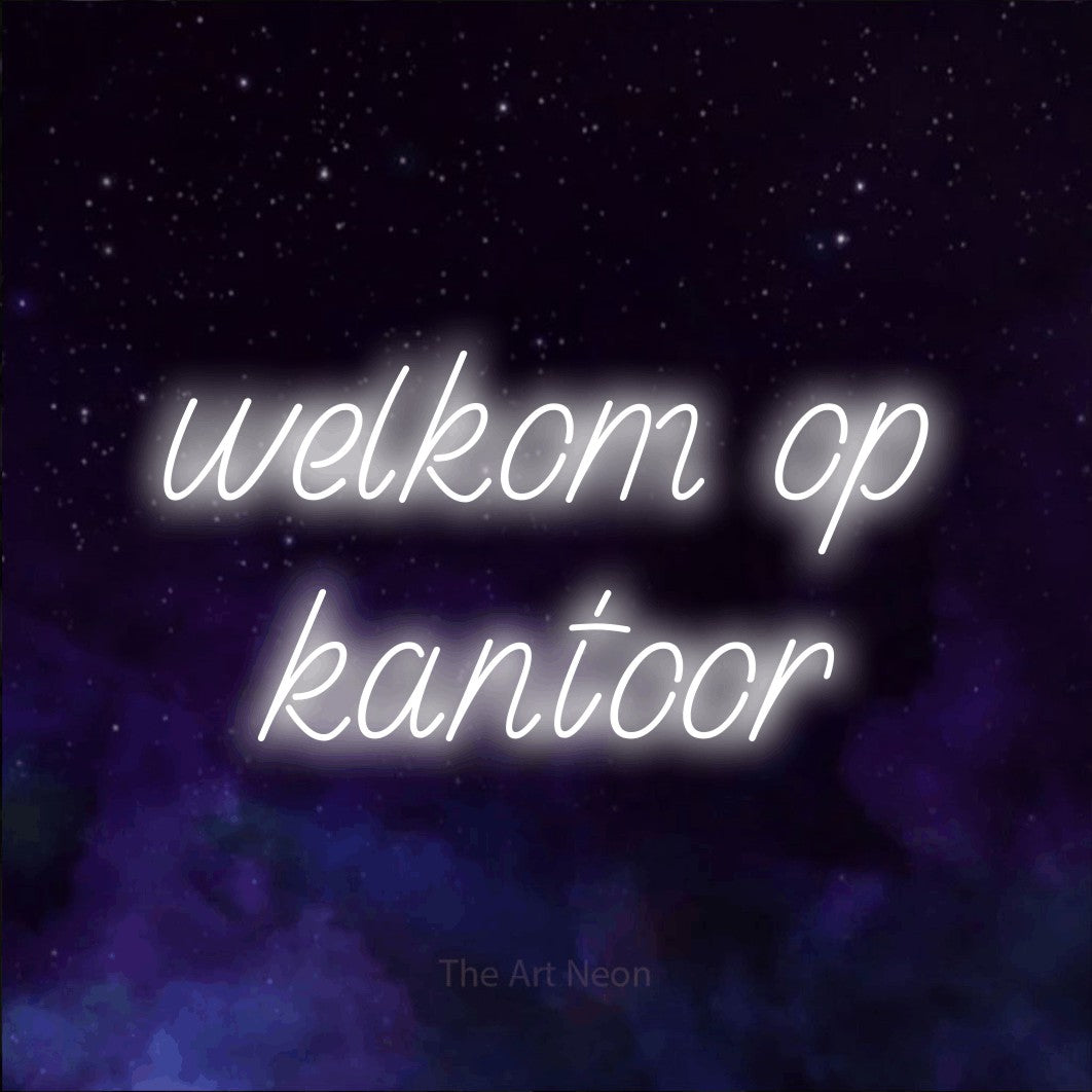 LED neon sign reading “welkom op kantoor”, arranged in 2 lines.