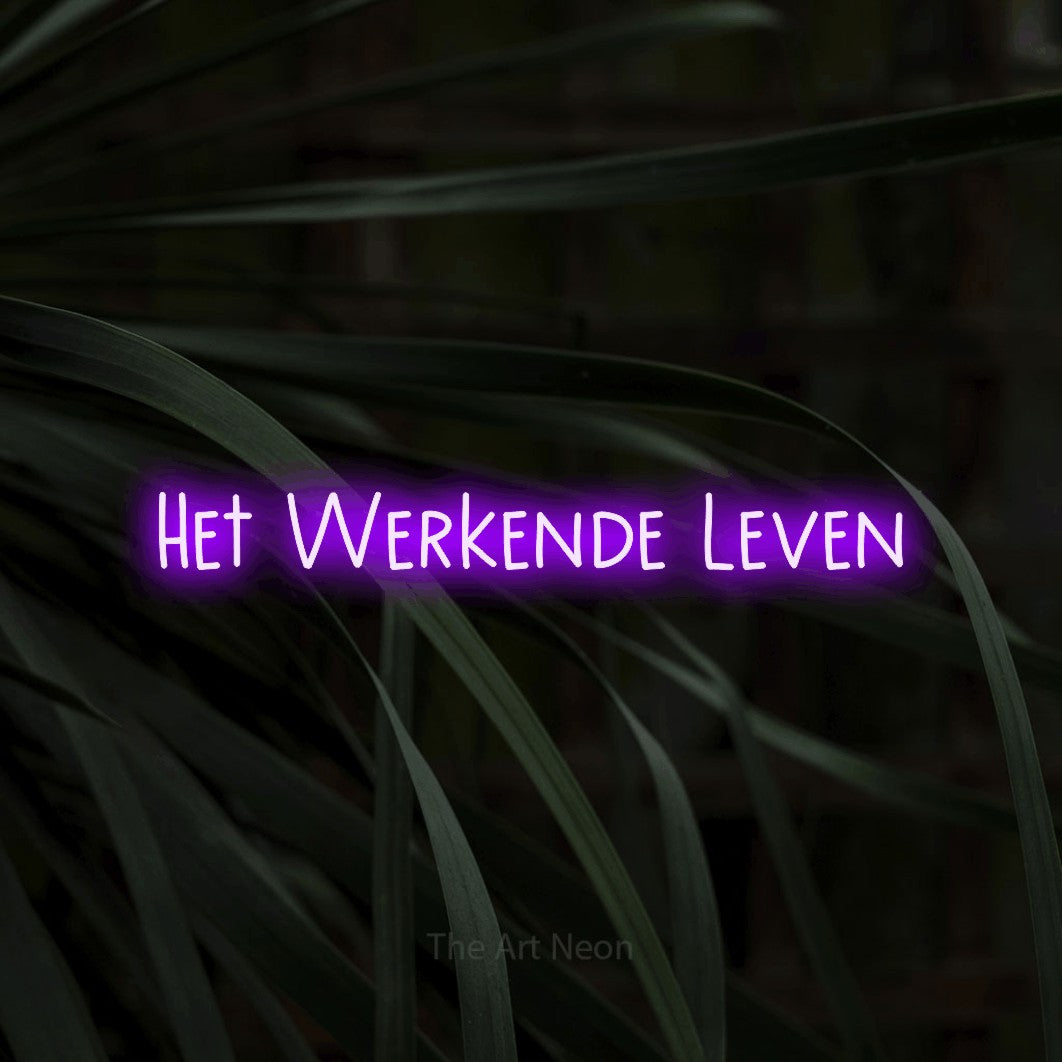 LED neon sign reading “Het Werkende Leven”, arranged in a single line.