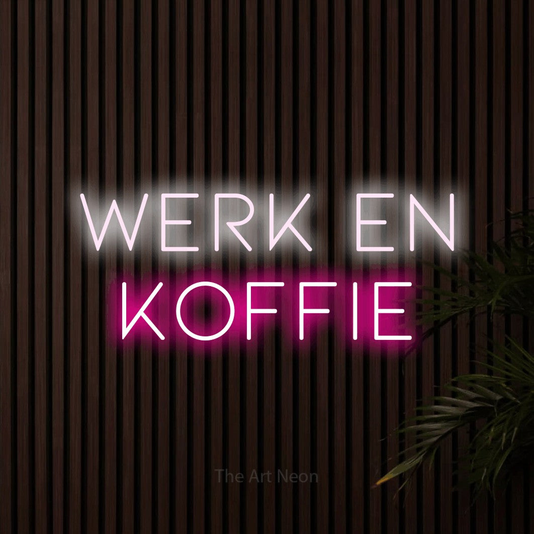 LED neon sign reading “werk en koffie”, arranged in 2 lines.