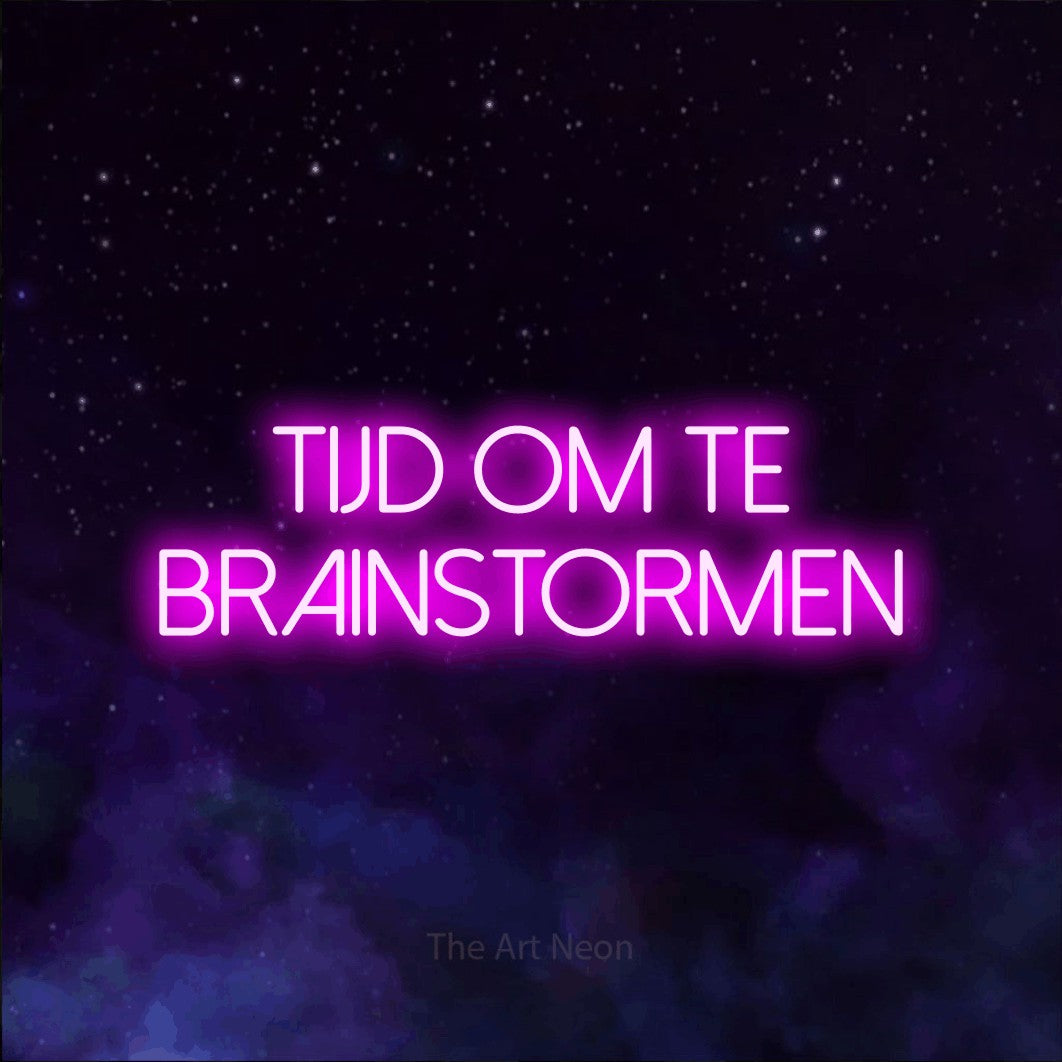 LED neon sign reading “Tijd om te brainstormen”, arranged in 2 lines.