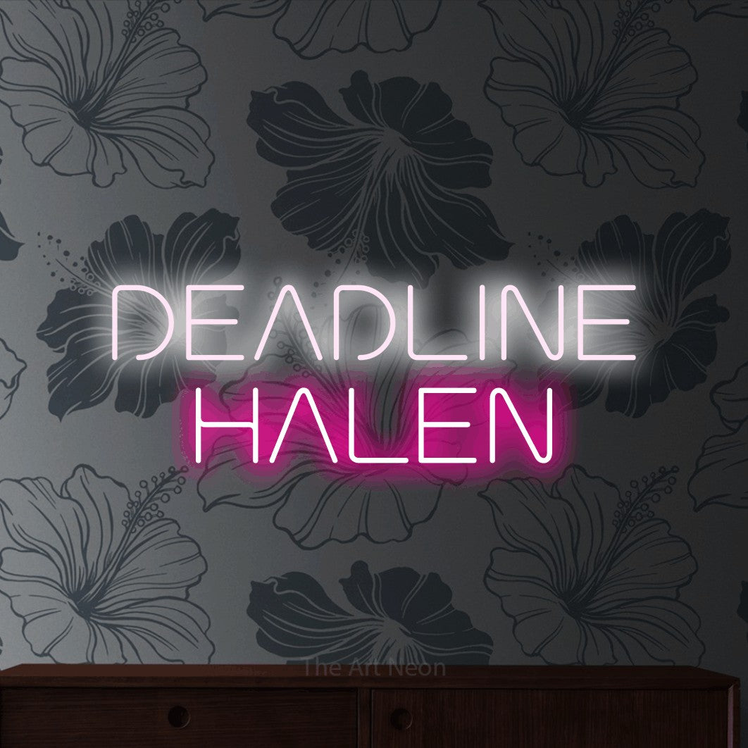 LED neon sign reading “DEADLINE HALEN”, arranged in 2 lines.