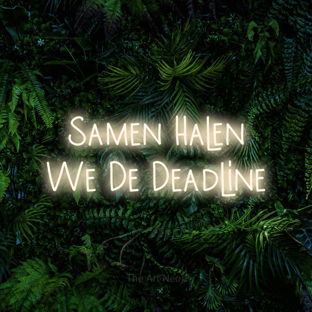 LED neon sign reading “Samen Halen We De Deadline”, arranged in 2 lines.