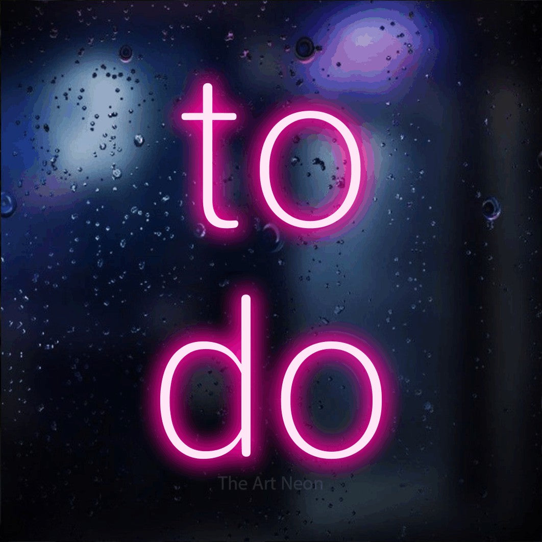 LED neon sign reading “to do”, arranged in 2 lines.