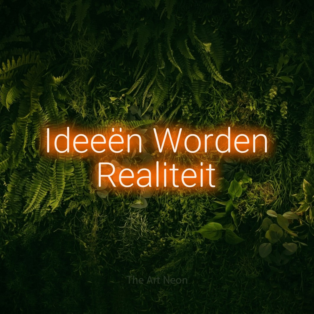 LED neon sign reading “Ideeën Worden Realiteit”, arranged in 2 lines.