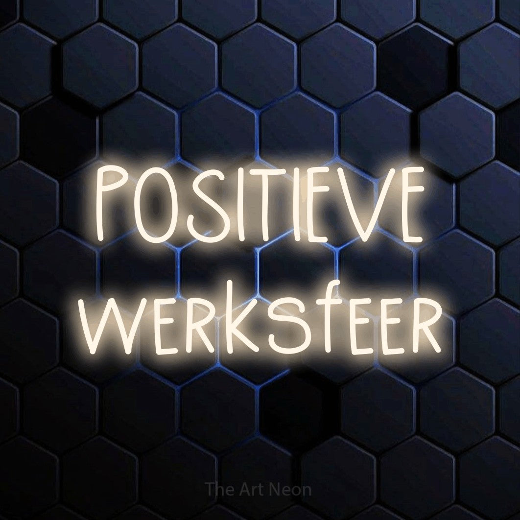 LED neon sign reading “POSITIEVE werksfeer”, arranged in 2 lines.