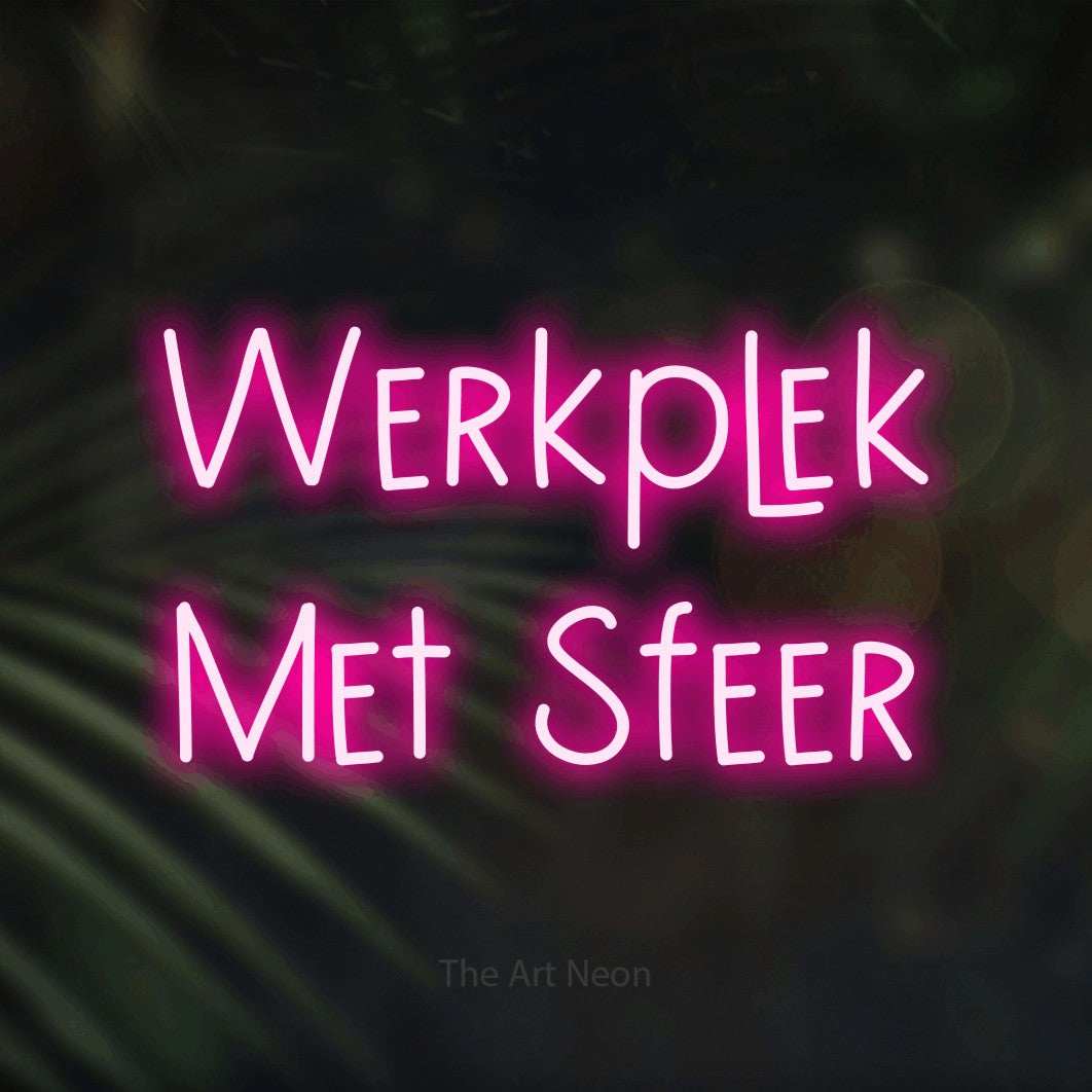LED neon sign reading “Werkplek Met Sfeer”, arranged in 2 lines.