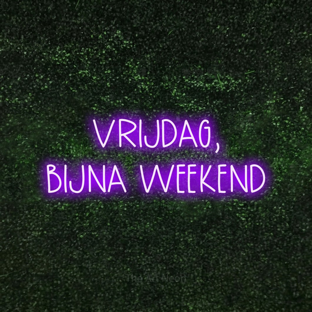 LED neon sign reading “VRIJDAG, BIJNA WEEKEND”, arranged in 2 lines.