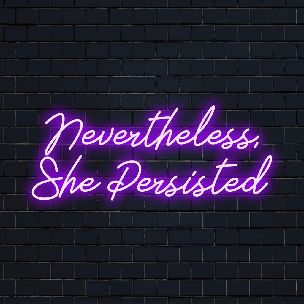 Op maat gemaakt LED-neonbord met de tekst Toch, Ze Persisted, ideaal als inspirerende neondecoratie voor thuis of op kantoor.