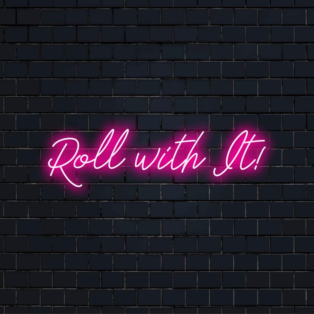 Op maat gemaakt LED-neonbord met de tekst Roll With It! in levendige kleuren; het perfecte statement piece voor elk modern interieur.