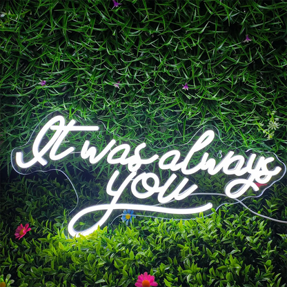 It Was Always You 5V USB LED Neon Sign - Budget Friendly