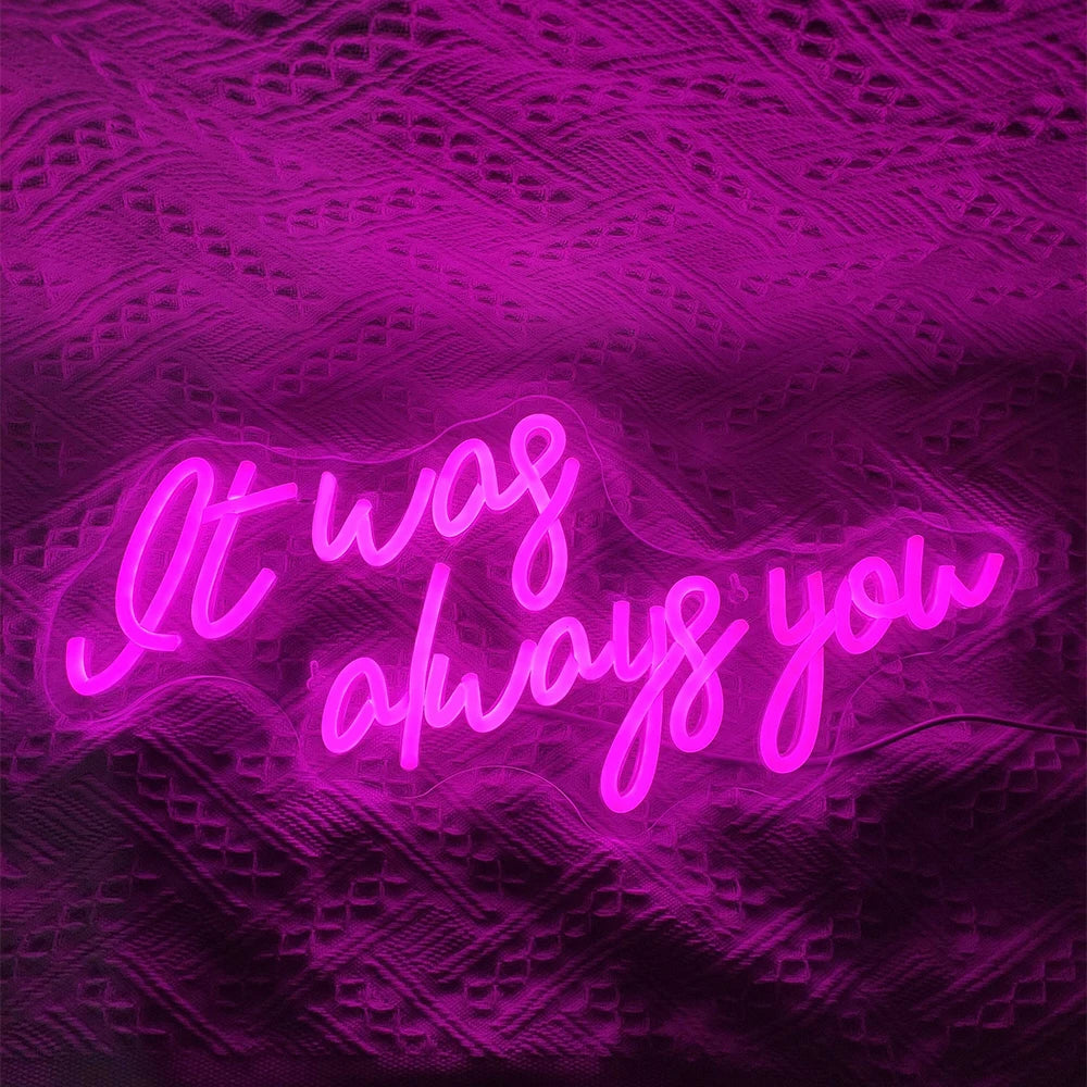 It Was Always You 5V USB LED Neon Sign - Budget Friendly