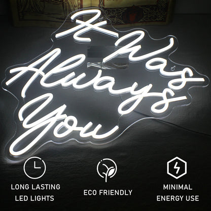 It Was Always You 5V USB LED Neon Sign - Budget Friendly