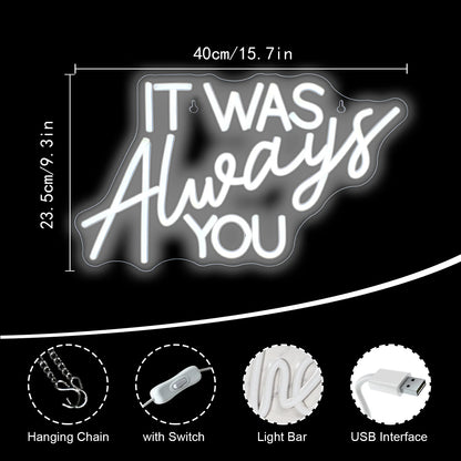 It Was Always You 5V USB LED Neon Sign - Budget Friendly