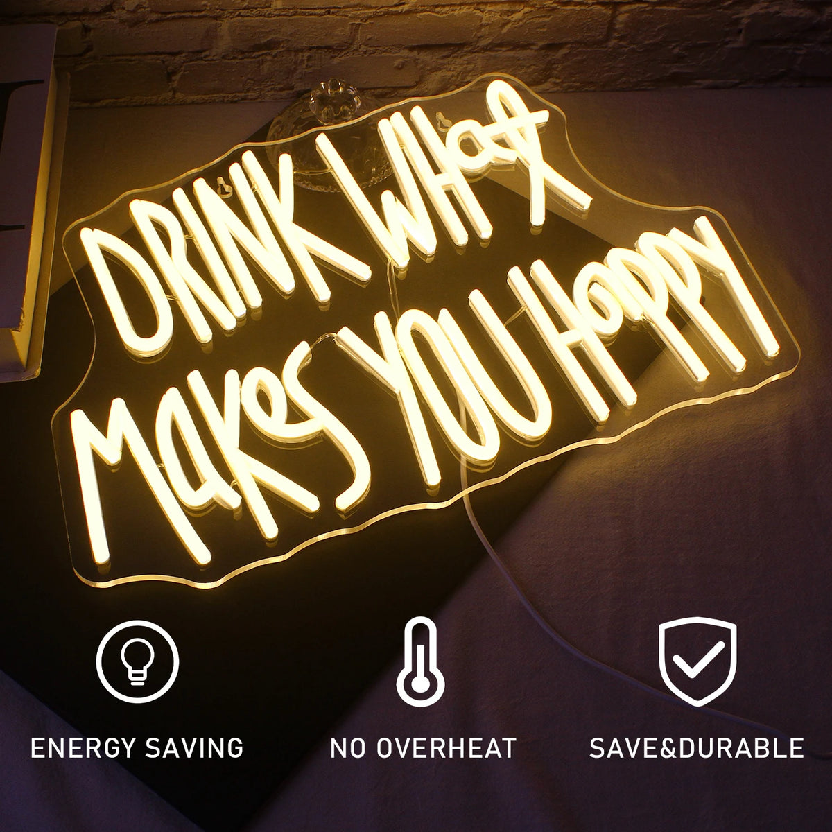 Drink What Makes You Happy 5V USB LED Neon Sign - Budgetvriendelijk