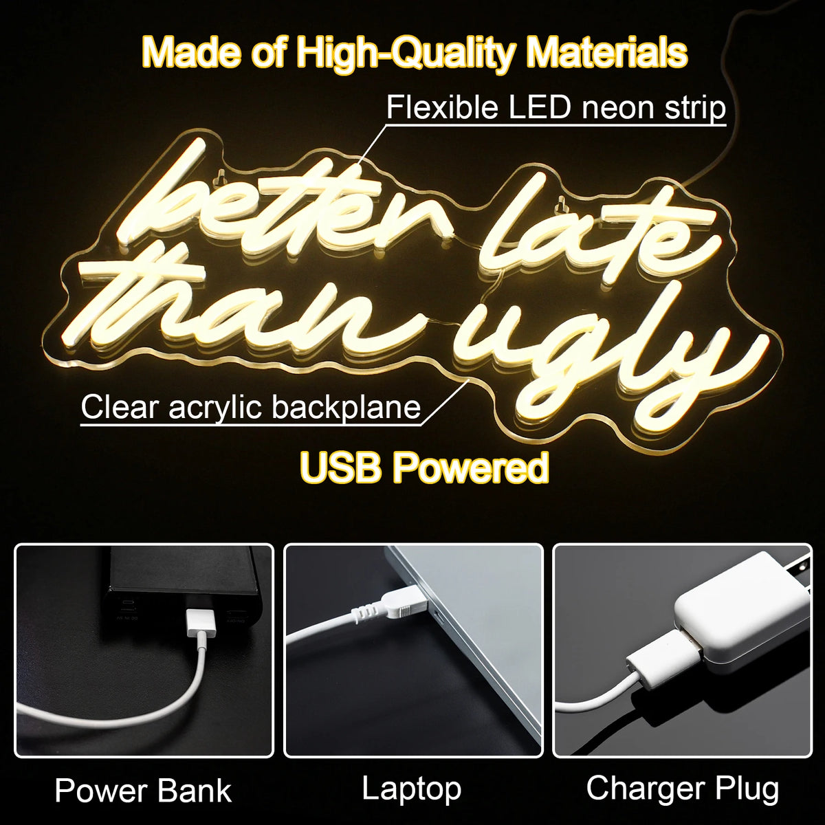 Better Late Than Ugly 5V USB LED Neon Sign - Budget Friendly