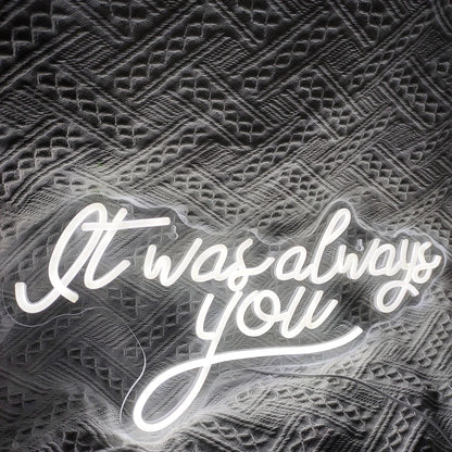 It Was Always You 5V USB LED Neon Sign - Budget Friendly