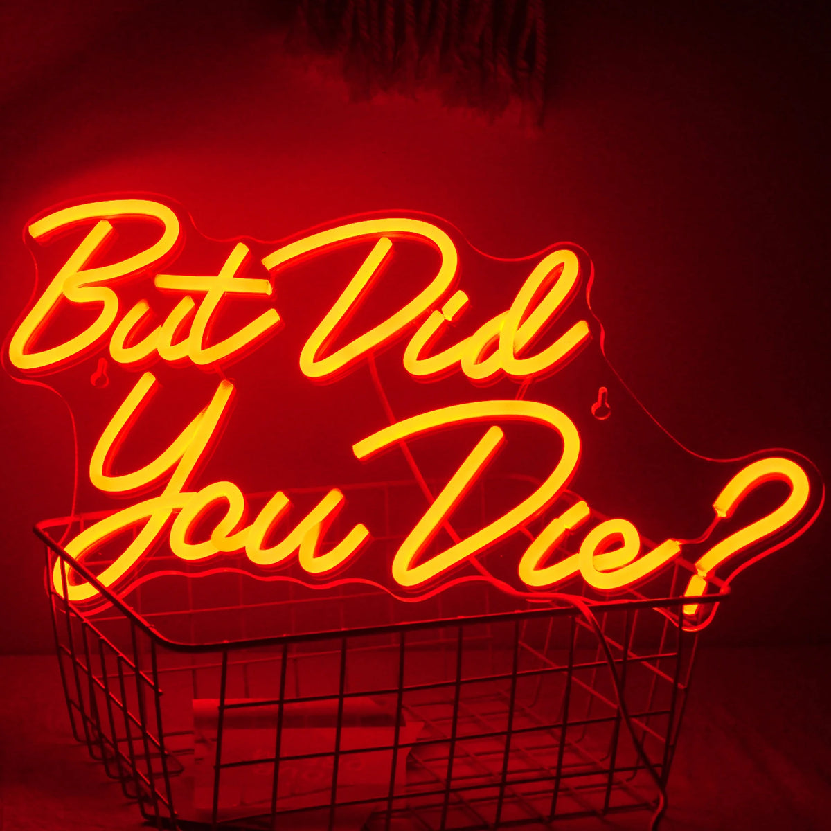 But Did You Die? 5V USB LED Neon Sign - Budget Friendly