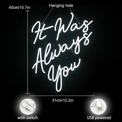 It Was Always You 5V USB LED Neon Sign - Budget Friendly