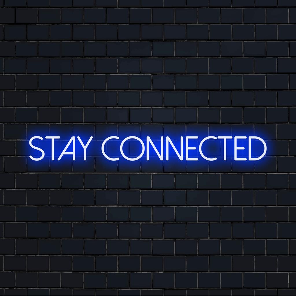 Verlicht 'Stay Connected' in levendig neon, perfect voor het inspireren van eenheid; verlicht elke kamer, aangepast LED-neonbord.