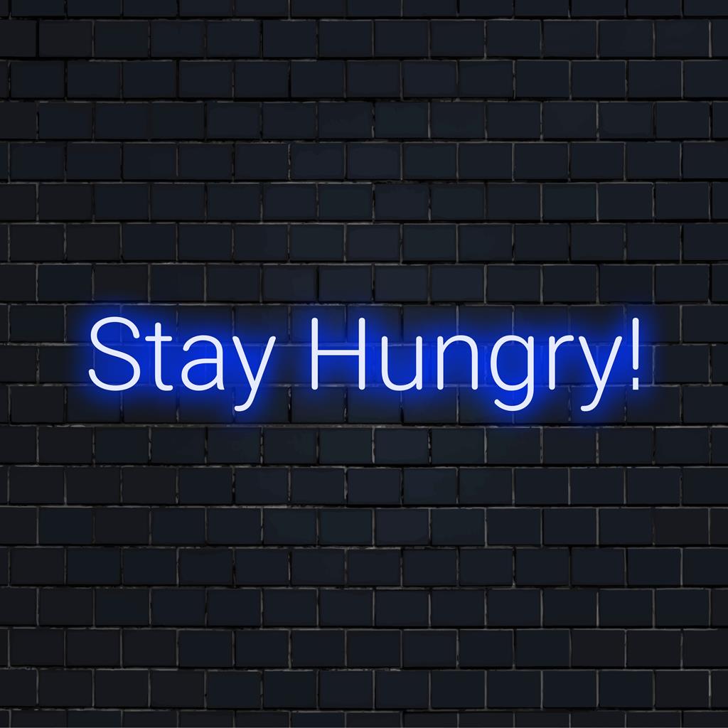 Op maat gemaakt 'Stay Hungry!' LED-neonbord met levendige kleuren en een motiverende gloed, ideaal voor gepersonaliseerde neondecoraties.