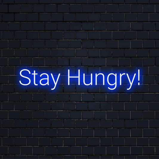 Custom Stay Hungry! LED neon sign featuring vibrant colors and a motivational glow, ideal for personalized neon decor.