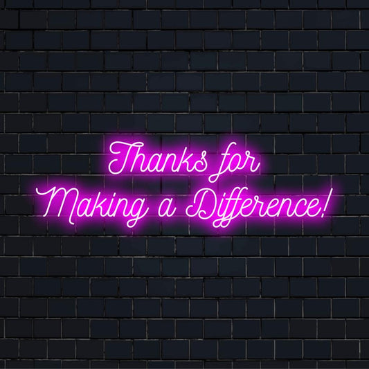 Levendig neonbord met de tekst 'Thanks For Making A Difference!', ideale LED-decoratie voor huizen, kantoren en evenementen.