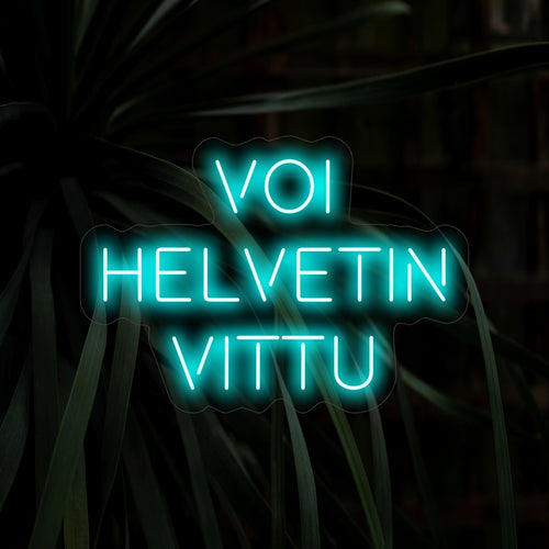 "Voi Helvetin Vittu Neon Sign" belichaamt met zijn kenmerkende uitdrukking een uniek gevoel voor humor en esprit.