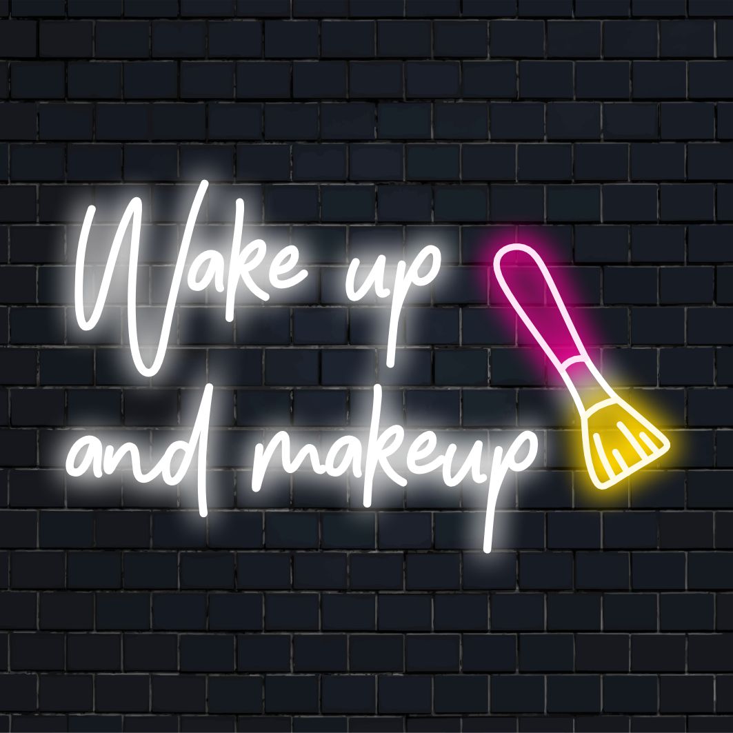 LED-neonreclame met de tekst 'Wake Up And Makeup', perfect voor een chique inrichting en ochtendinspiratie. Aanpasbaar neonkunstwerk.