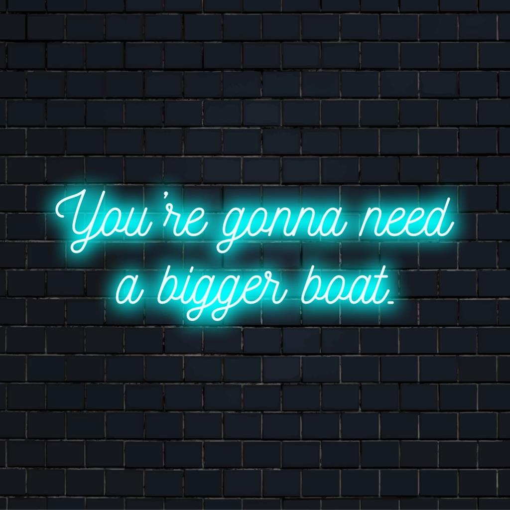 Een aangepast LED-neonbord met de opvallende tekst 'You're Gonna Need A Bigger Boat', perfect om een ​​opvallende gloed aan uw ruimte toe te voegen.