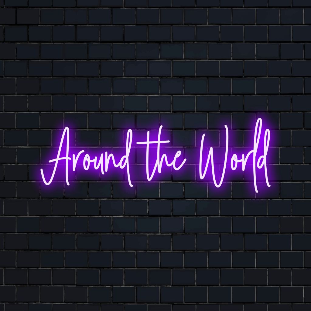 Around The World LED Neon Sign, glowing neon text on dark brick background