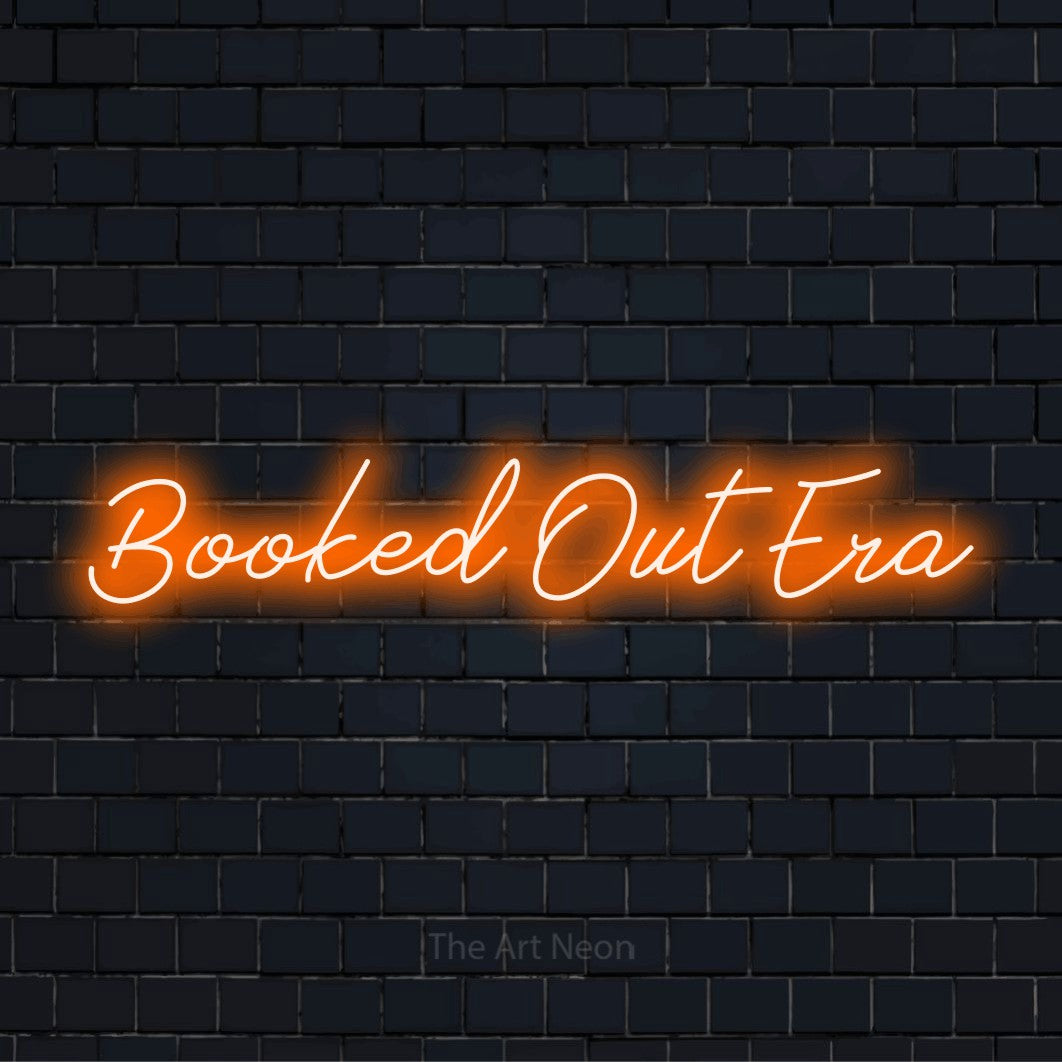 "Booked Out Era" glowing LED neon sign on a black brick wall