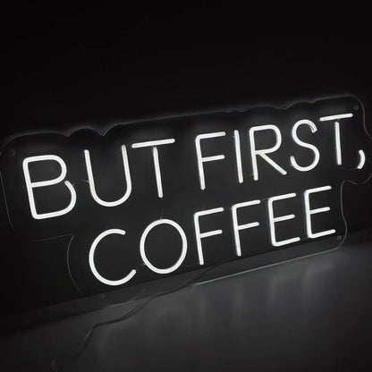 But First, Coffee Neon Sign - The Art Neon