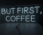 But First, Coffee Neon Sign - The Art Neon