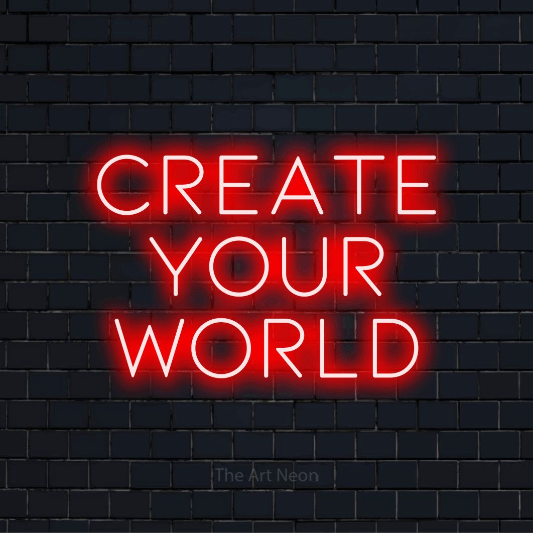 "Create Your World" neon text design on a black brick wall
